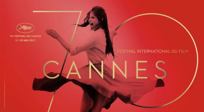Festival de Cannes 2017 : check list part 1